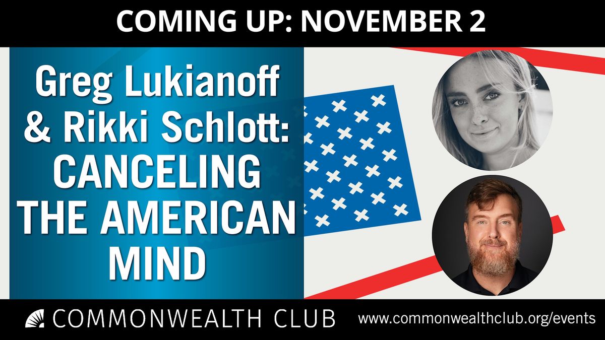 Greg Lukianoff and Rikki Schlott: The Canceling of the American Mind
