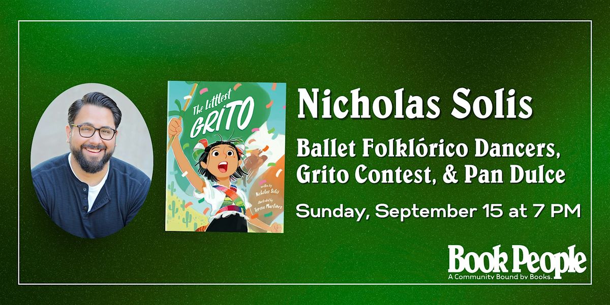 BookPeople Presents: Nicholas Solis - The Littlest Grito