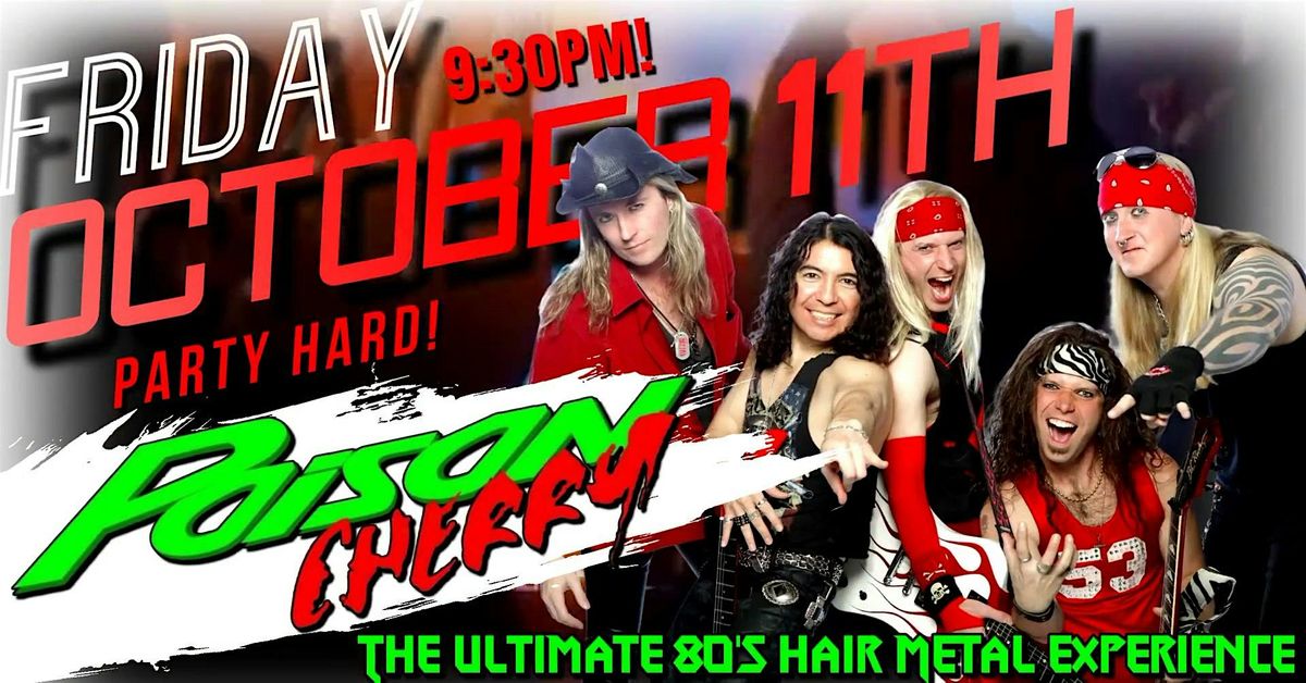 Poison Cherry - The Ultimate 80s Hair Metal Experience at The Revel!