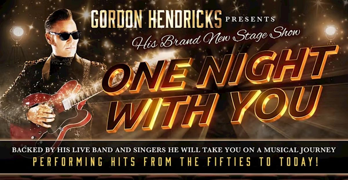 Gordon Hendricks - ONE NIGHT WITH YOU!