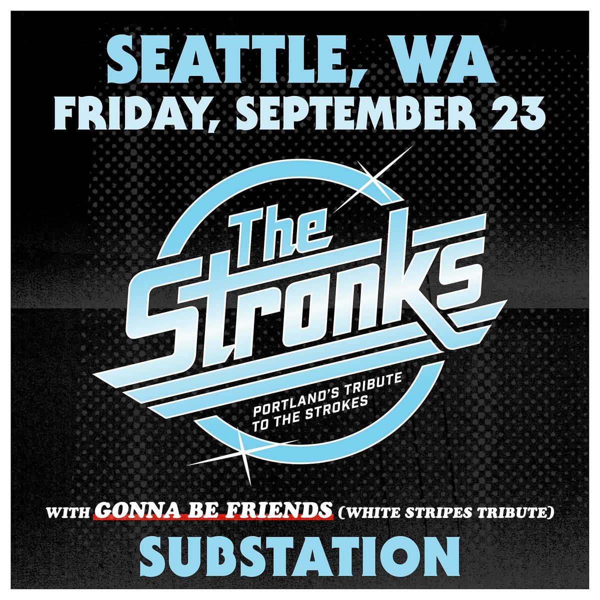 The Stronks with Gonna Be Friends- The Strokes and White Stripes Tribute