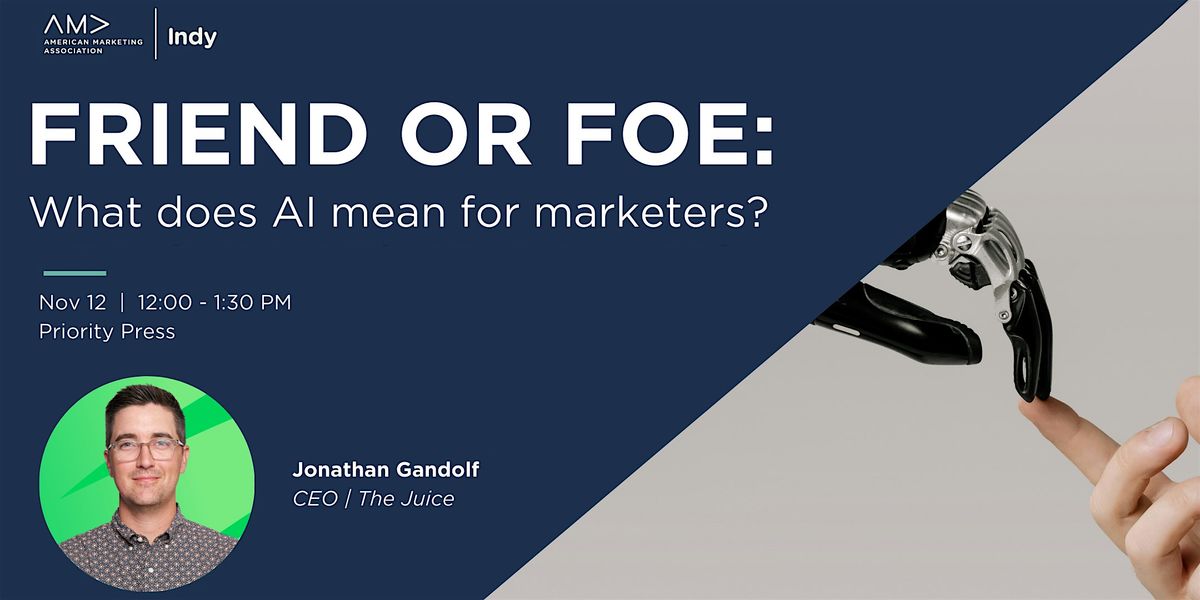 Friend or Foe: What does AI Mean for Marketers?