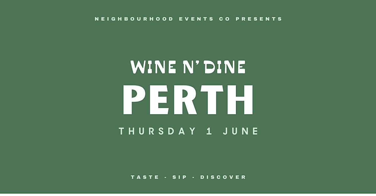 Wine N' Dine \/\/ Perth (WA)