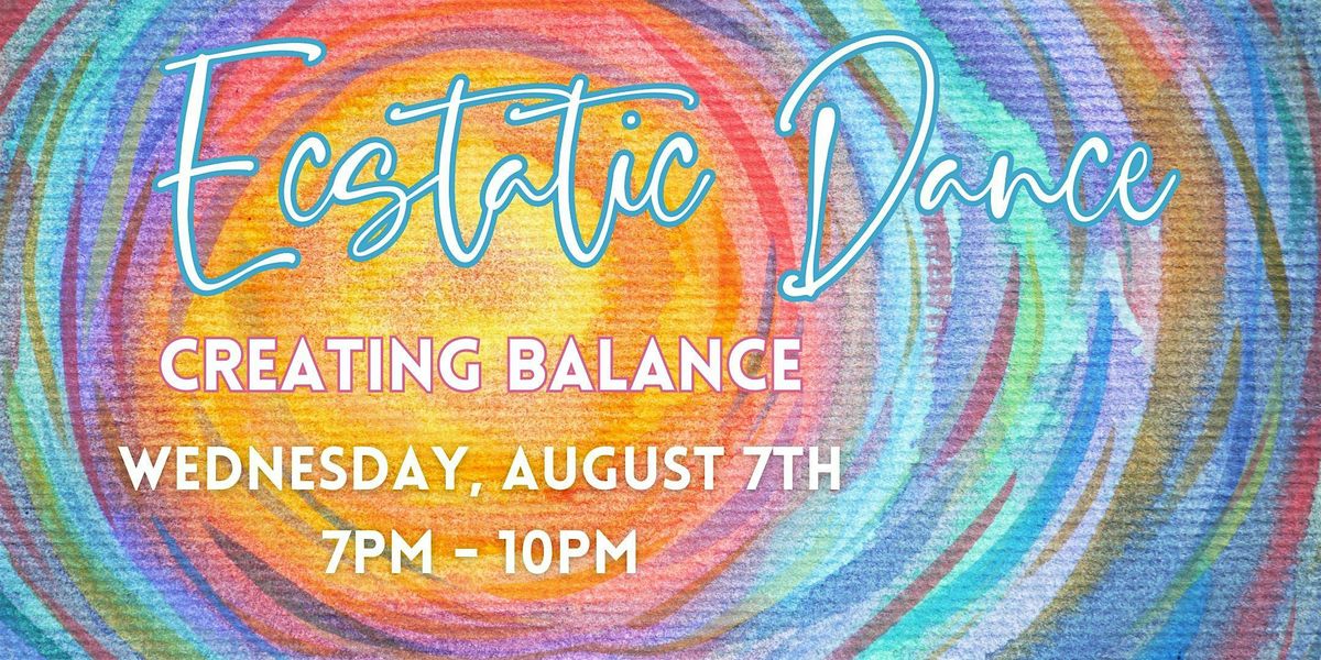 Ecstatic Dance Newmarket - Aug. 7 - Theme: Creating Balance - Colour: GREEN