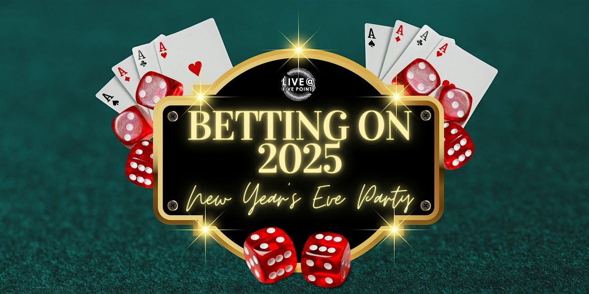 Betting on 2025