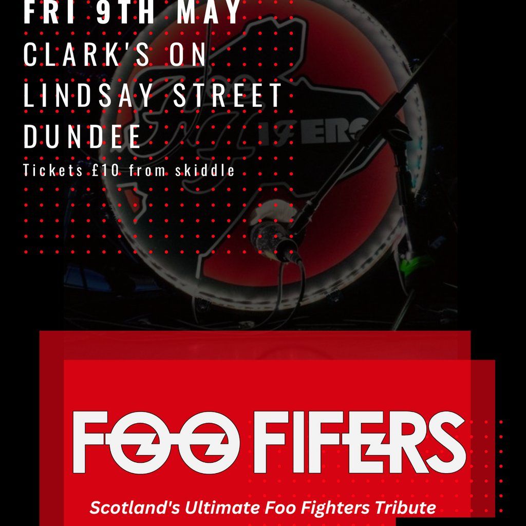 Foo Fifers @ Clarks on Lindsay Street, Dundee