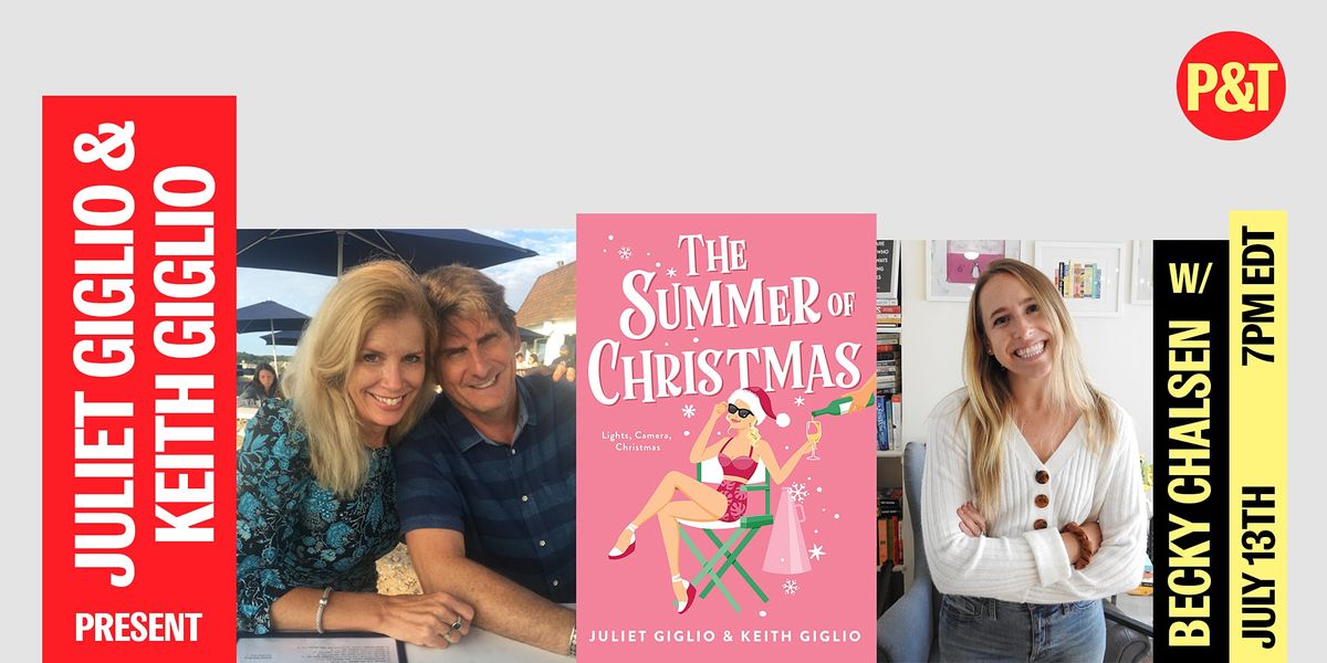 Juliet Giglio & Keith Giglio \u2014 THE SUMMER OF CHRISTMAS \u2014 with Becky Chalsen