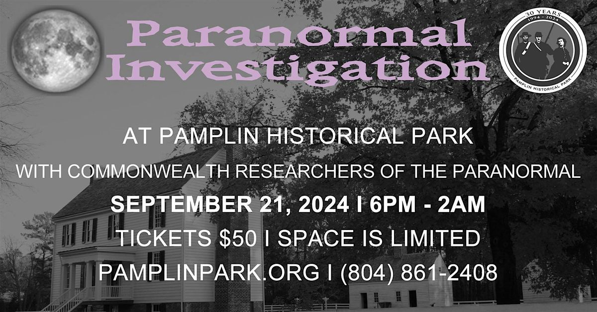 Paranormal Investigation at Pamplin Historical Park