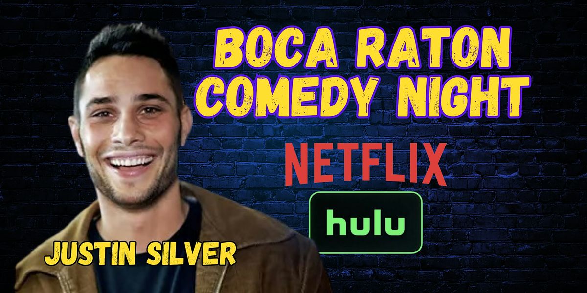 Boca Raton Comedy Night with Justin Silver from Netflix