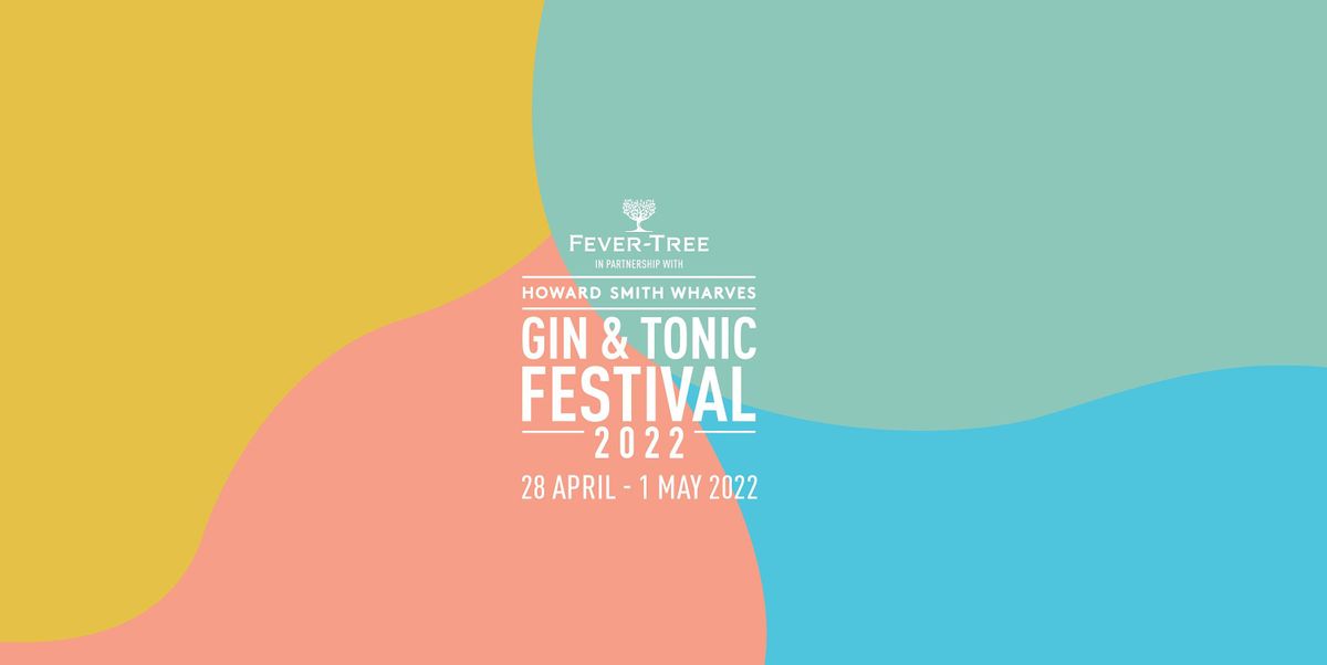 The FeverTree & Howard Smith Wharves Gin and Tonic Festival 2022
