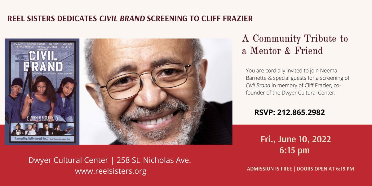 Civil Brand: A Community Tribute Screening to Mentor Cliff Frazier