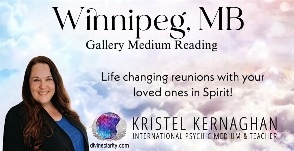 Winnipeg Intimate Gallery Medium Reading with Kristel Kernaghan