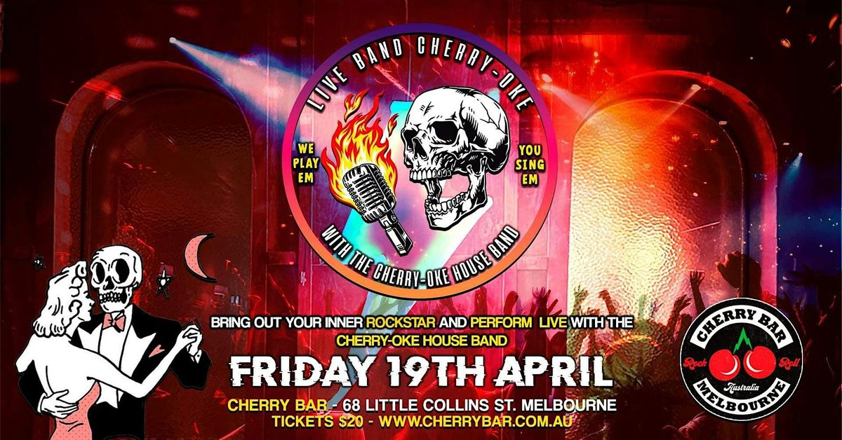 Cherry-oke with live band at Cherry Bar, Friday April 19th
