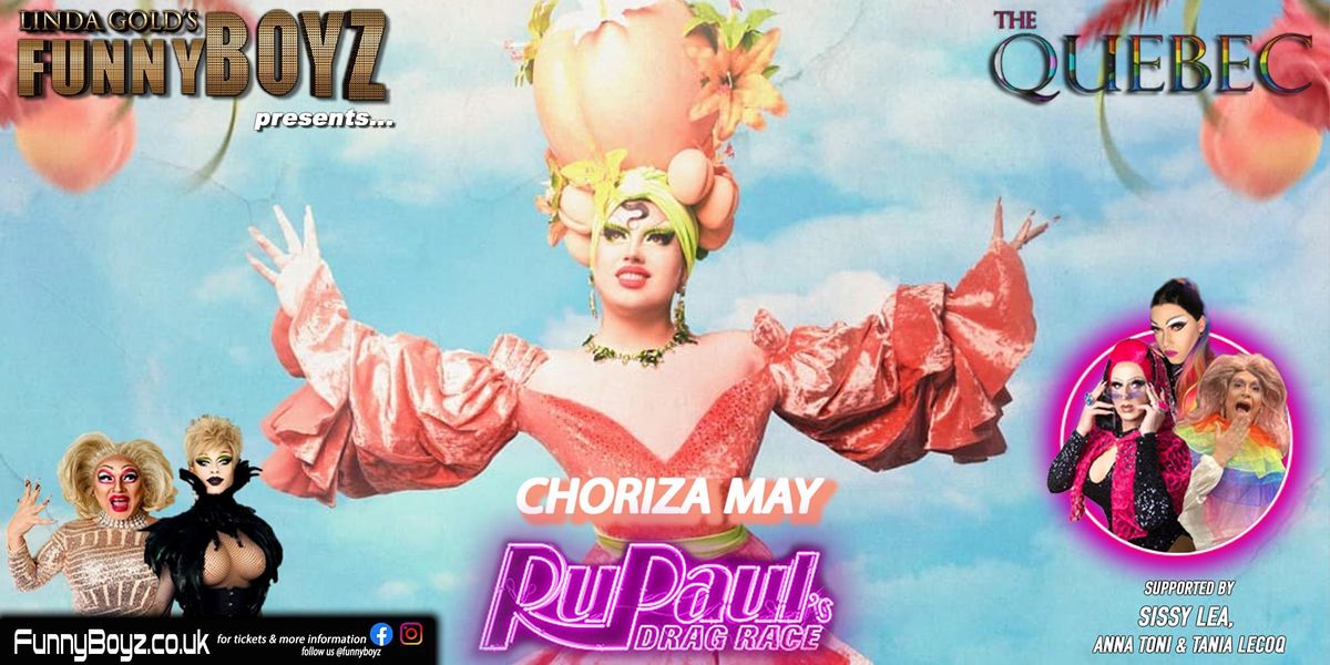 FunnyBoyz London presents... CHORIZA MAY - RuPaul's Drag Race