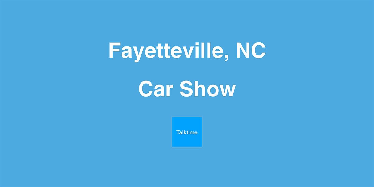 Car Show - Fayetteville