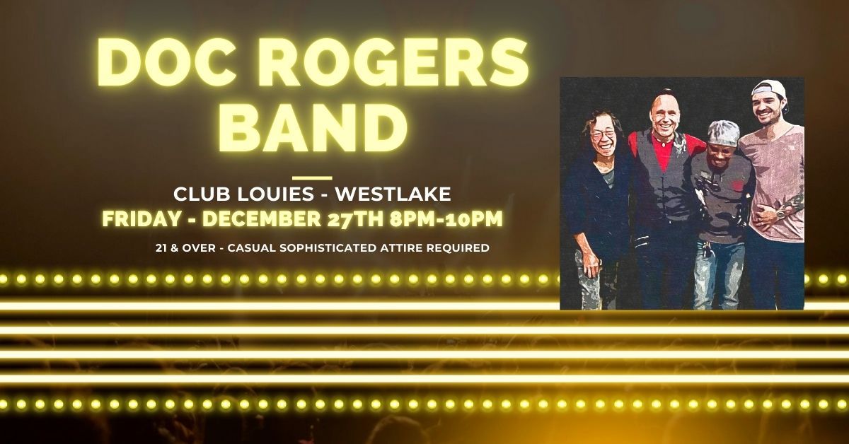 Doc Rogers Band returns to Club Louies (formerly Bogies in Westlake)