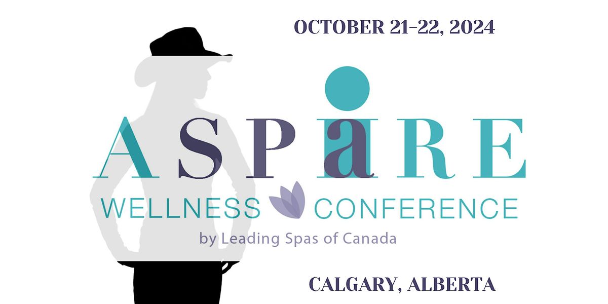 2024 Aspire Wellness Conference by Leading Spas of Canada