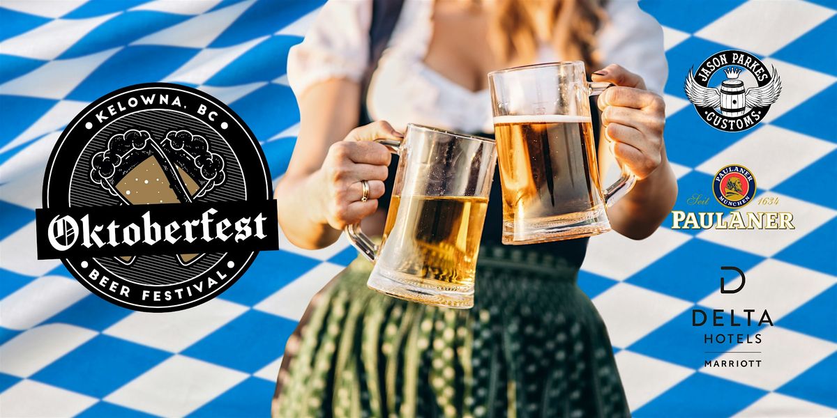 Oktoberfest Kelowna featuring JPC and Paulaner