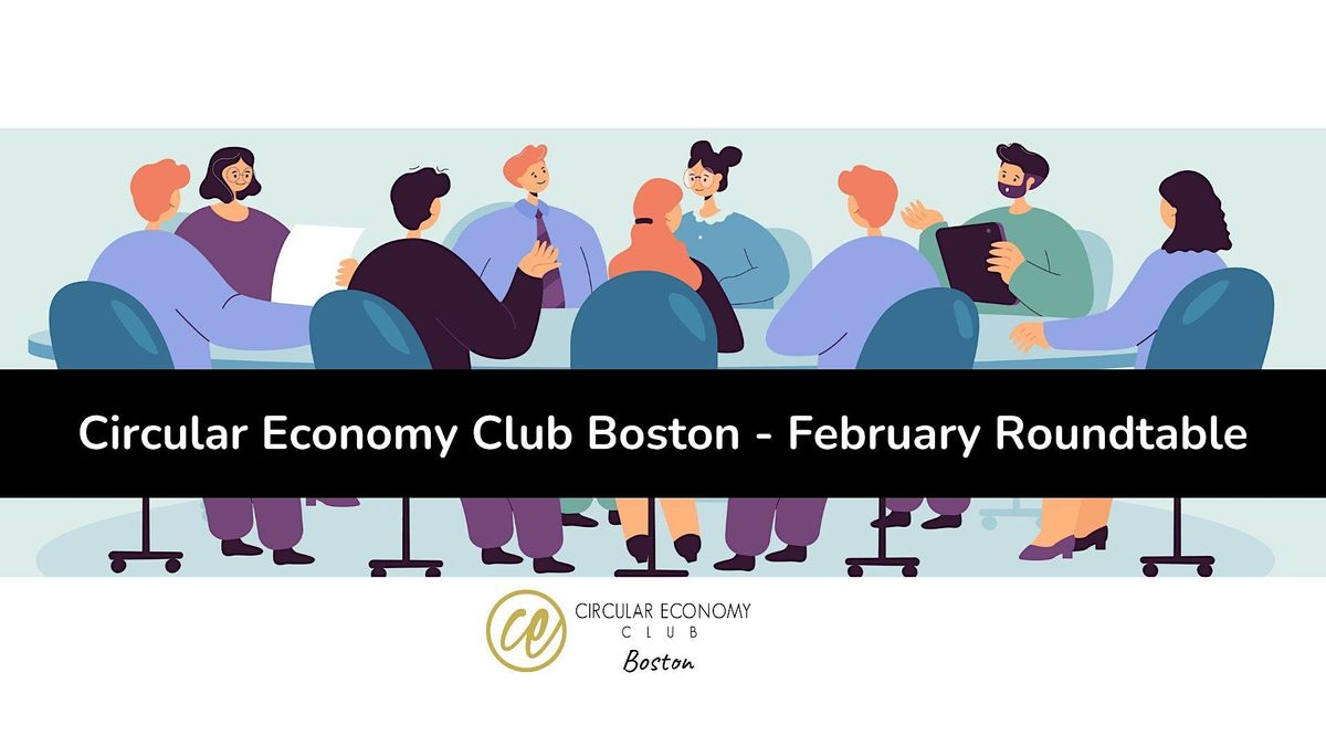 Circular Economy Roundtable - February Edition