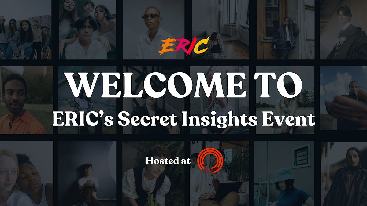 ERIC's Secret Data & Insights Event
