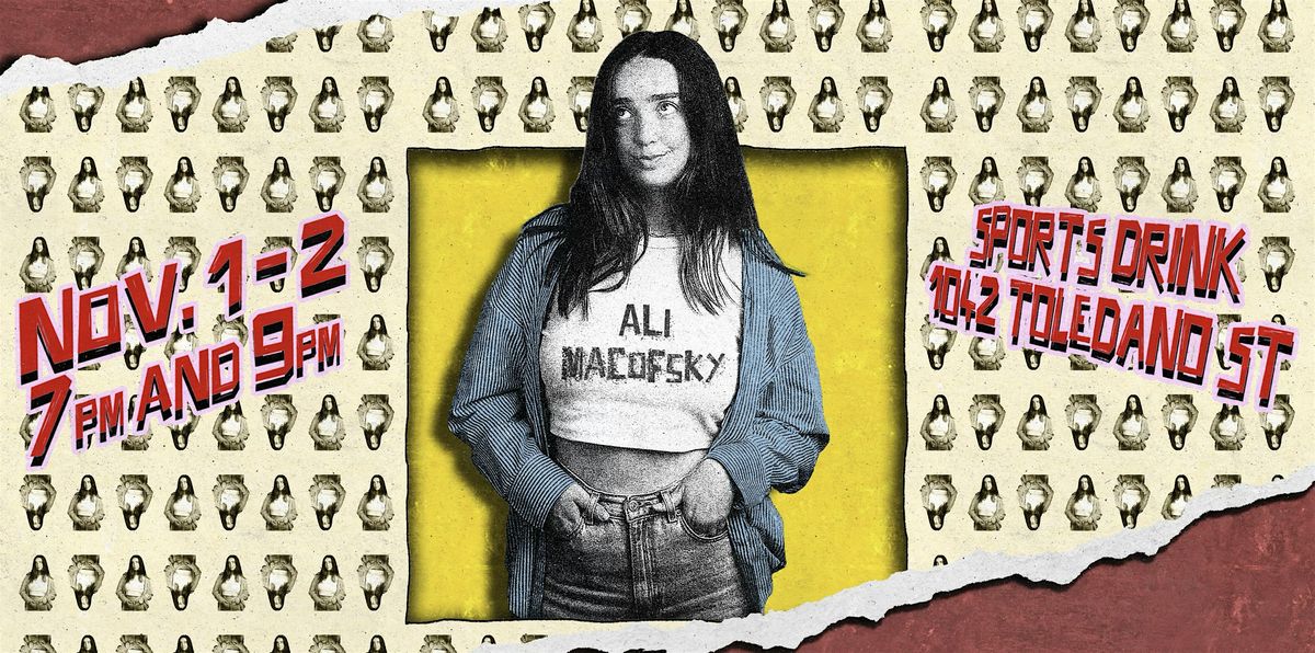 Ali Macofsky at SPORTS DRINK (Saturday - 9:00pm Show)