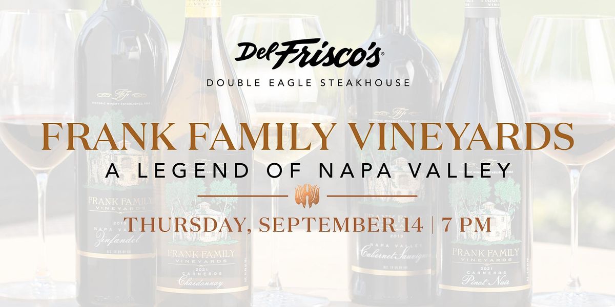 Del Frisco's Double Eagle Denver - Frank Family Vineyards Wine Dinner