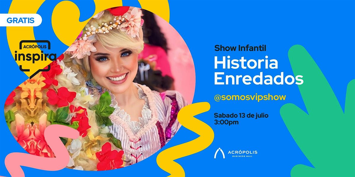 Show infantil: Historia Enredados.