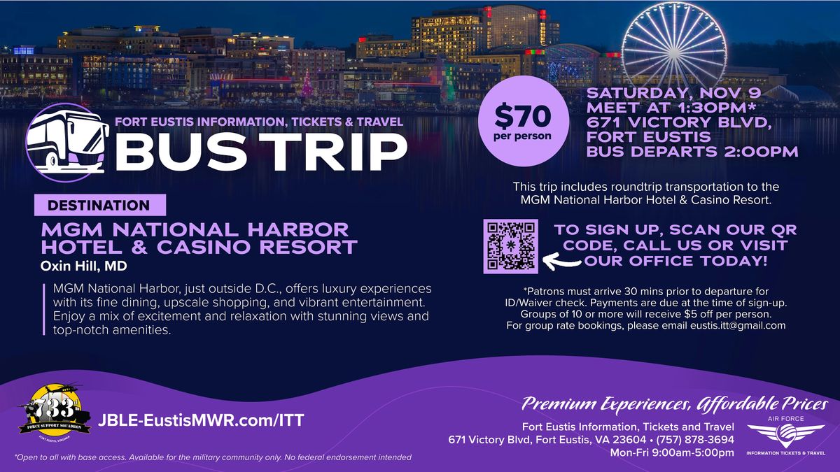 Fort Eustis ITT Bus Trip: MGM National Harbor Hotel & Casino