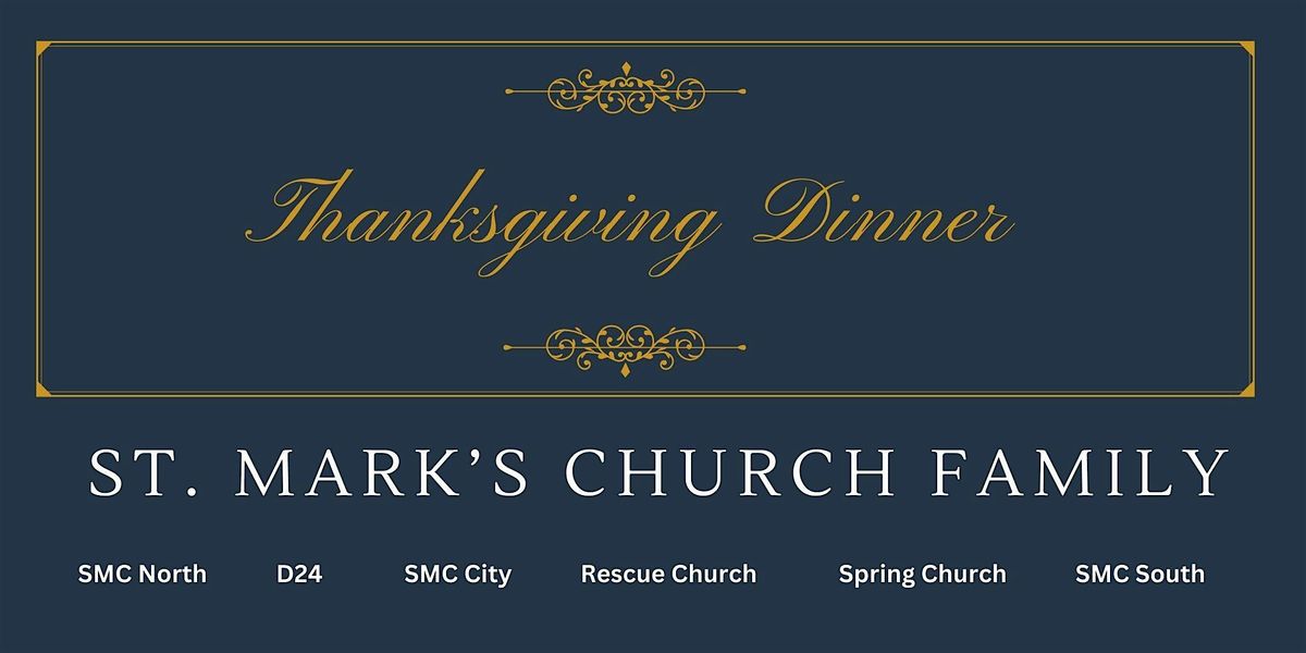 St. Mark's Church Family - Thanksgiving Dinner 2024