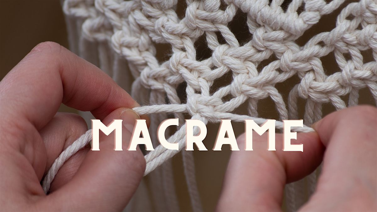 Macrame for Beginners - Kimberley Library - Adult Learning