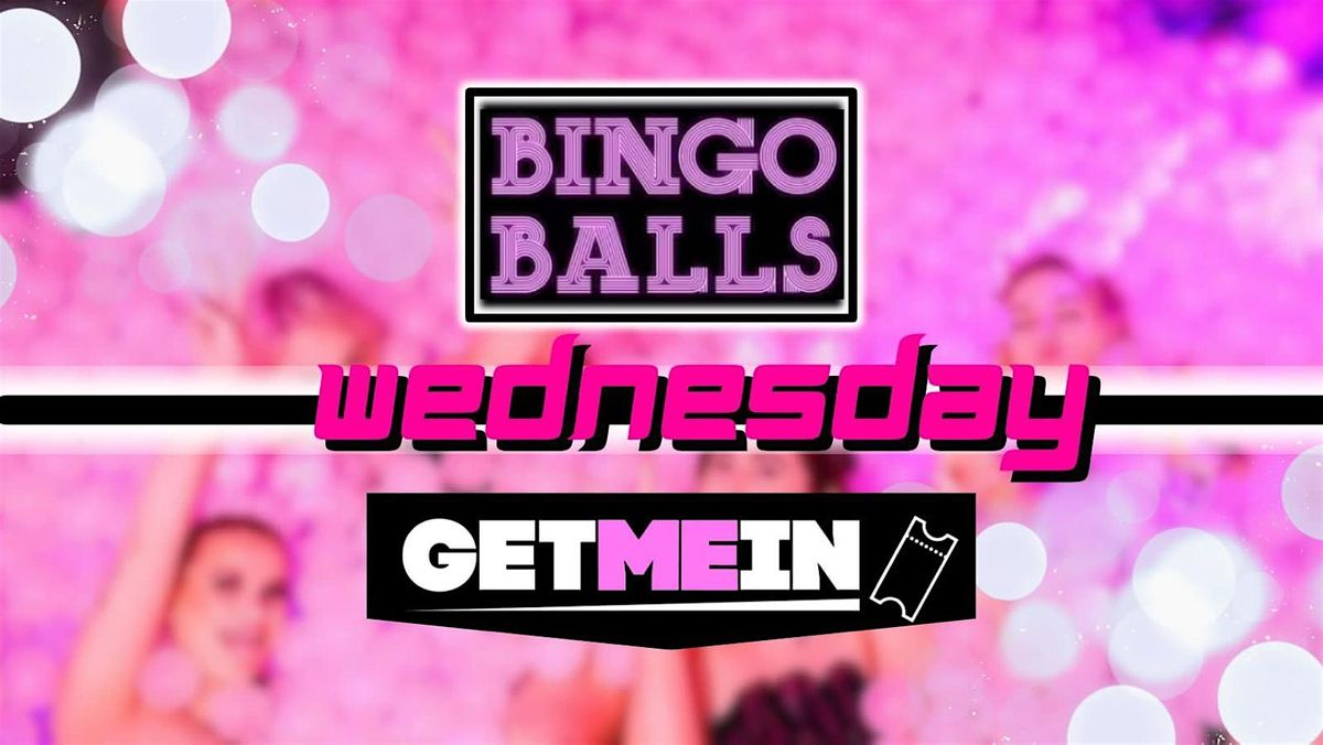 Bingo Balls Wednesday \/ Massive Ball-Pit \/ Bingo Balls Manchester