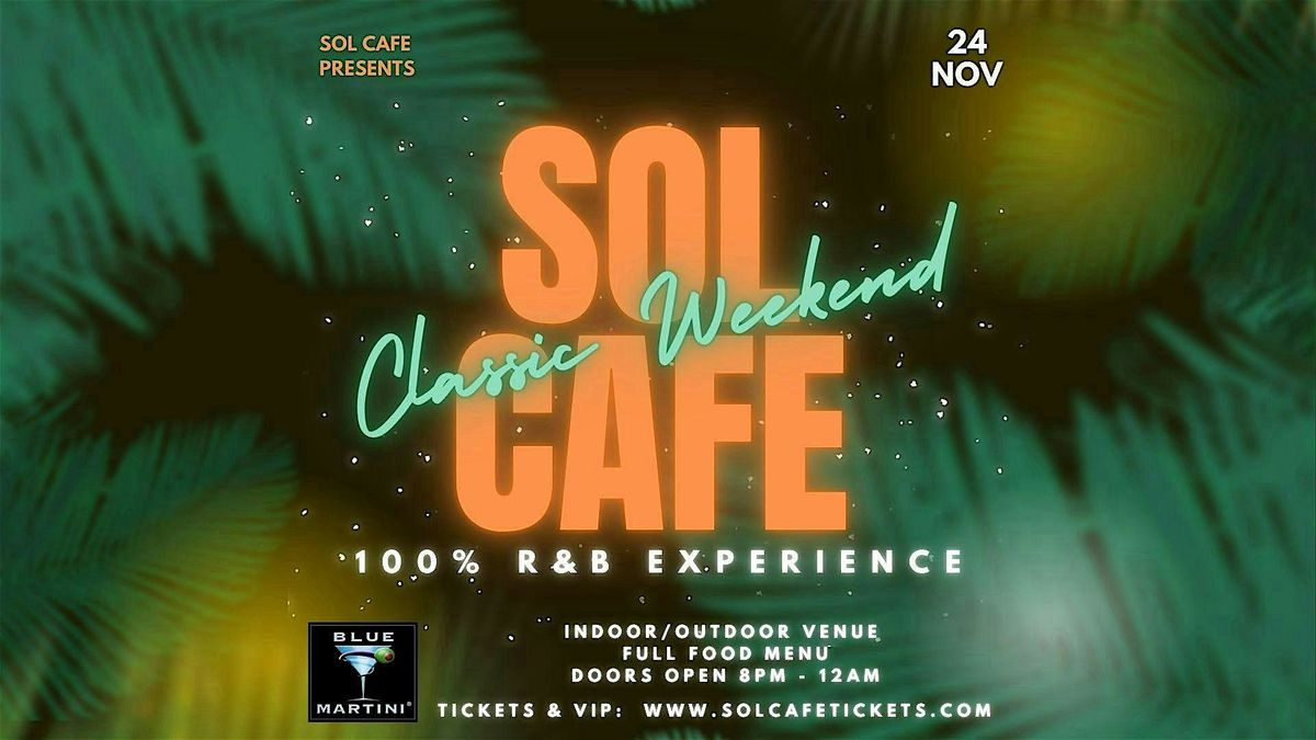 Sol Cafe Orlando - Classic Weekend Close Out