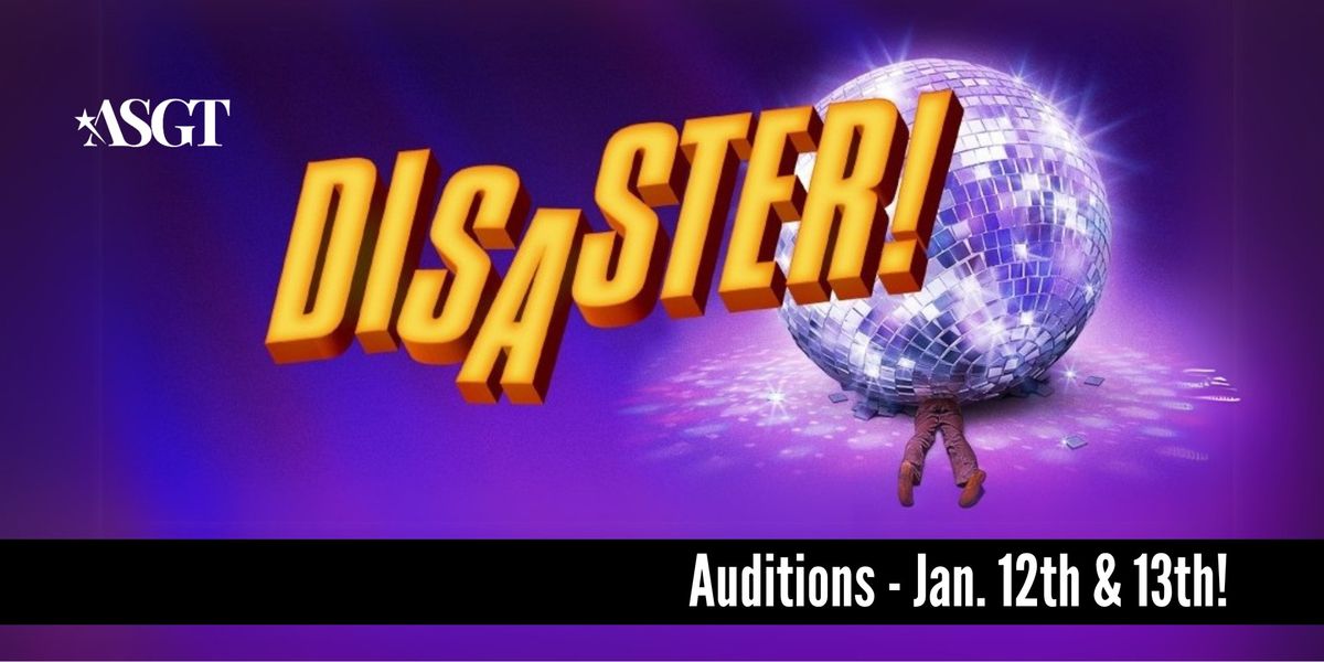 ASGT's Disaster! Auditions 