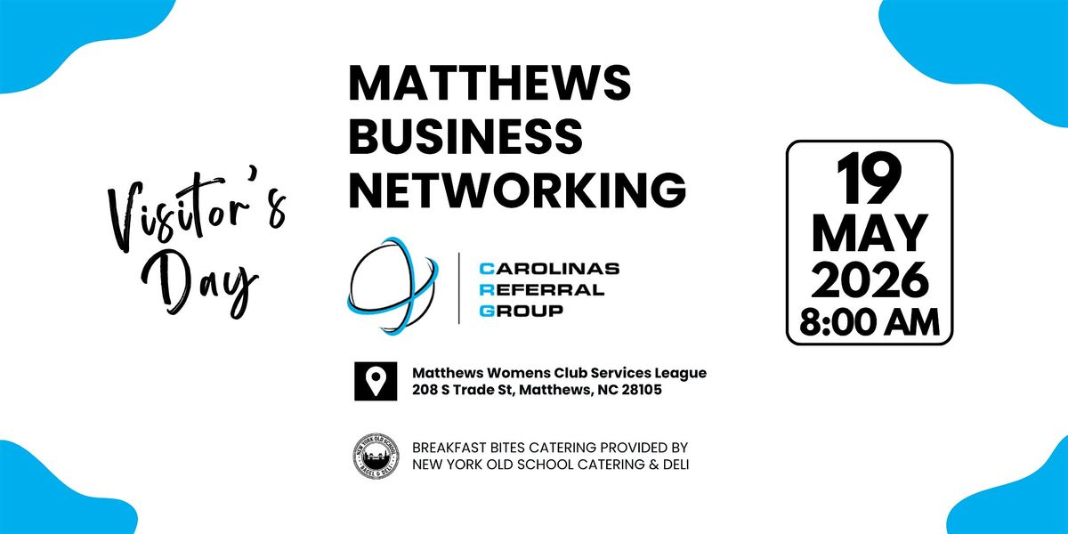 Matthews Business Networking | CRG Visitor's Day