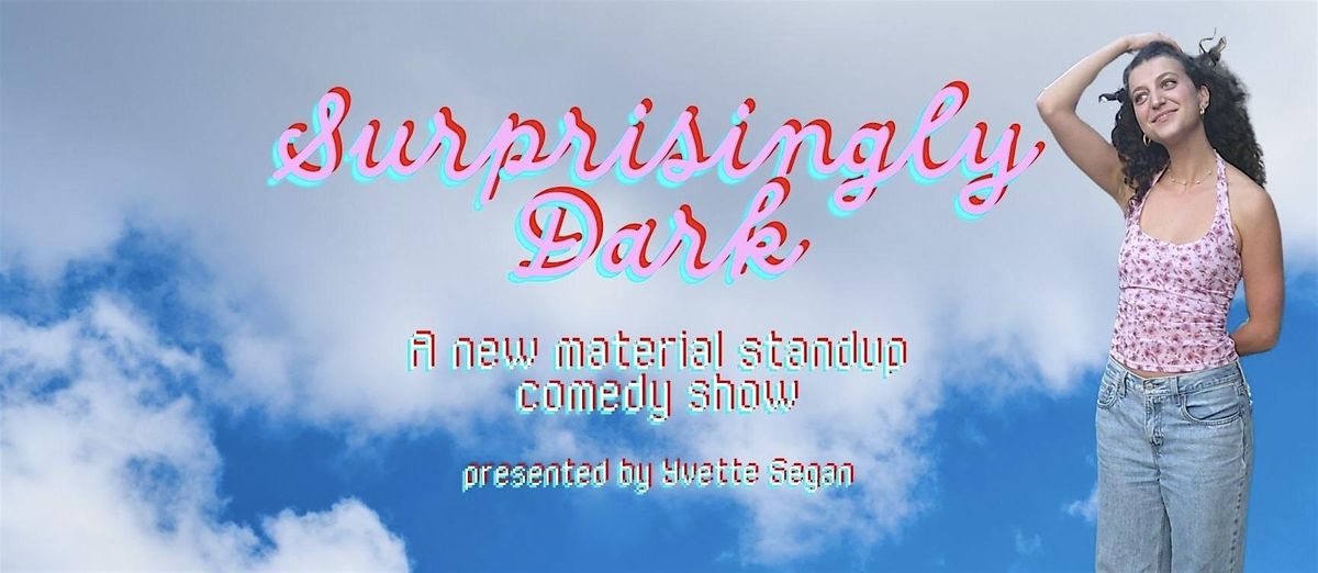 Surprisingly Dark: A Comedy Show