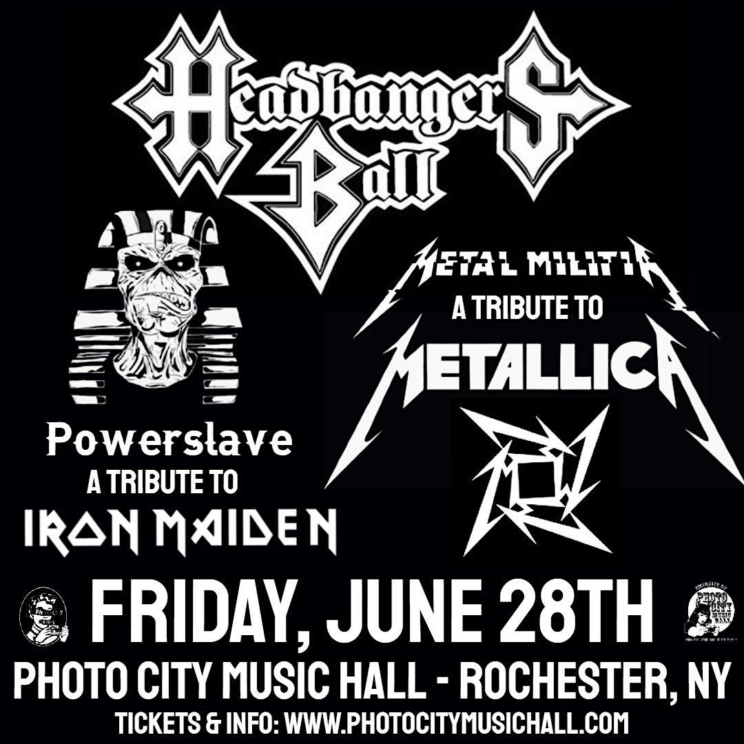 Headbangers Ball (Metallica & Iron Maiden Tributes) - Rochester, NY