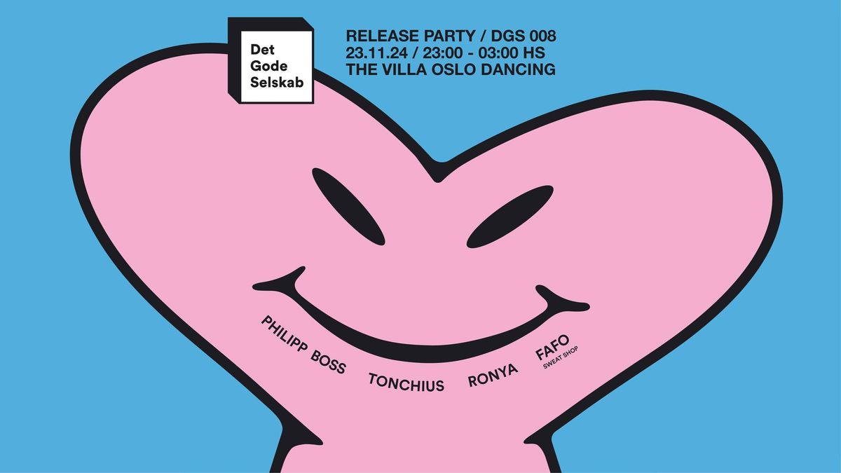 Det Gode Selskab - Release Party w. Philipp Boss, Ronya, Tonchius