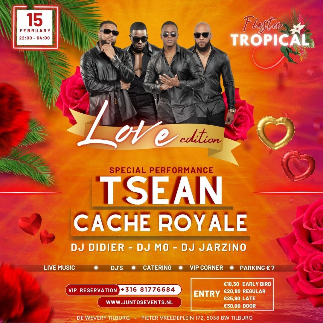 FIESTA TROPICAL love edition \u2665\ufe0f TSEAN & CACHE ROYALE 