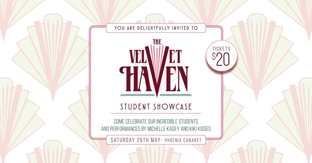The Velvet Haven Revue - Student Showcase