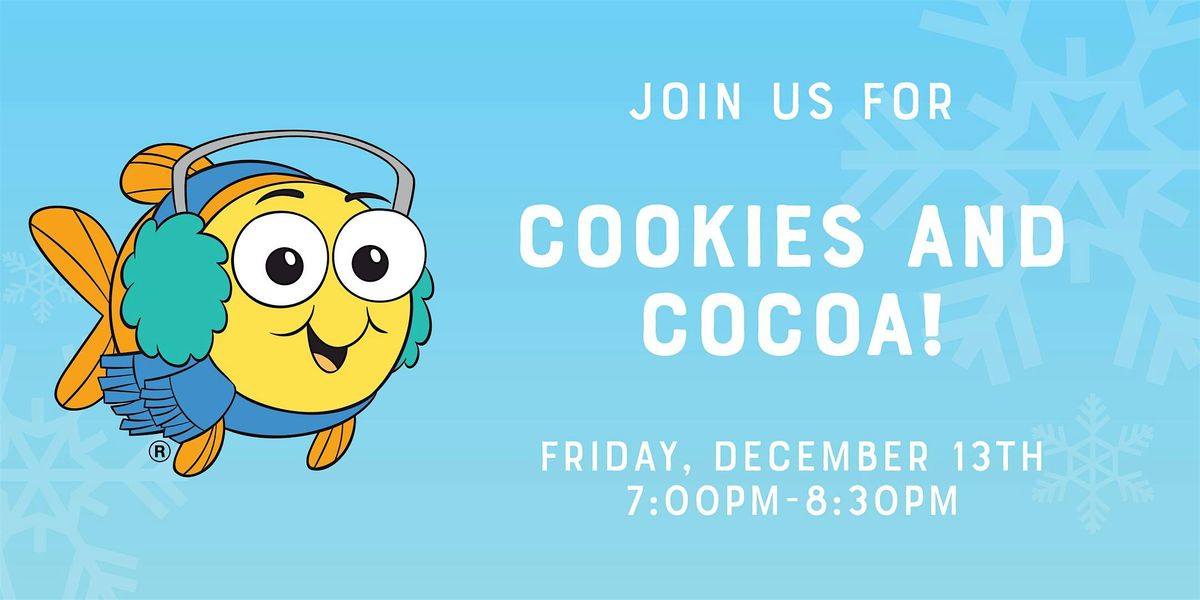 Cookies and Cocoa at Goldfish!