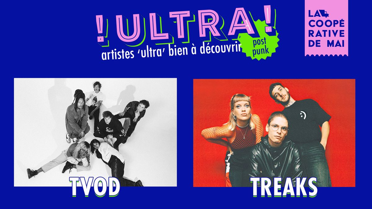 ULTRA! post-punk : TVOD + TREAKS \/ La Coop\u00e9rative de Mai