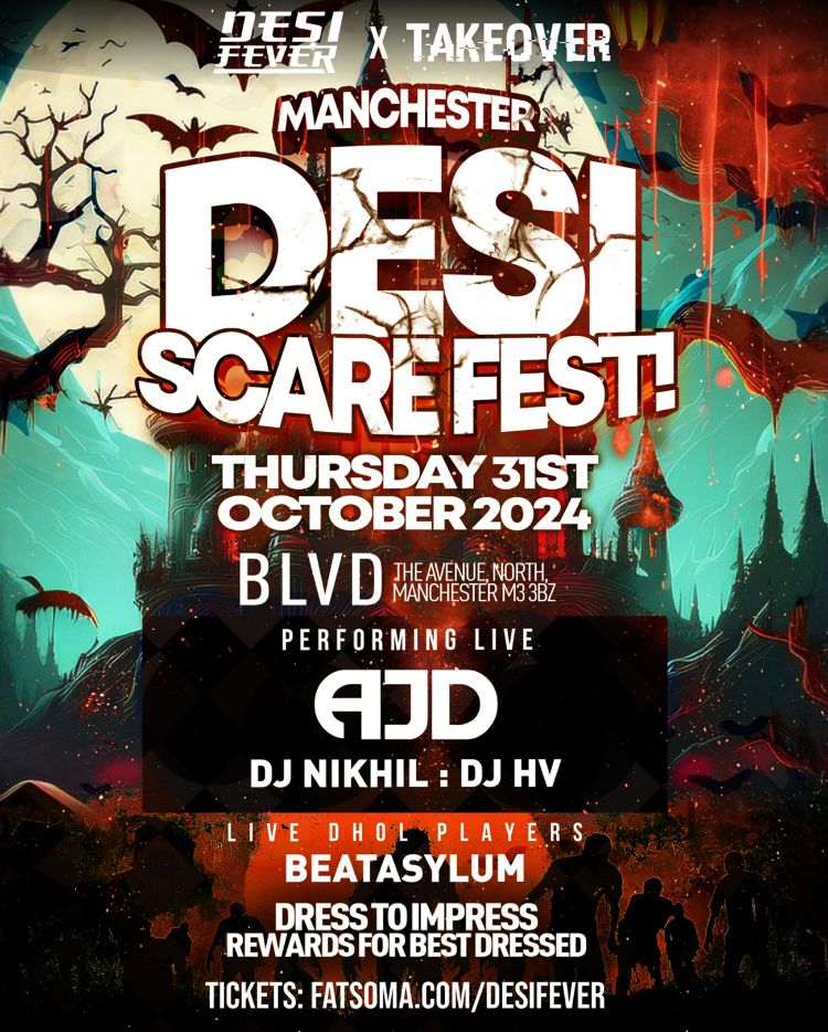 Desi Fever X Takeover - Manchester Desi Scarefest