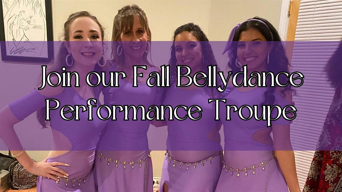 Join our Fall Bellydance Performance Troupe!