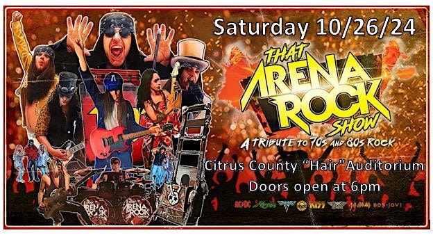 That Arena Rock Show at The Citrus County "Hair" Auditorium