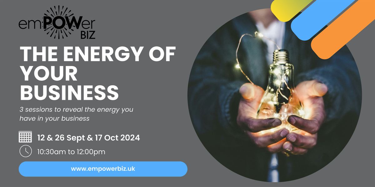 EMPOWER BIZ: The Energy of your Business