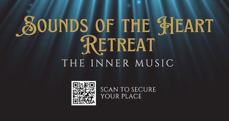 Sounds of the Heart Weekend Retreat. Being with the Inner Music