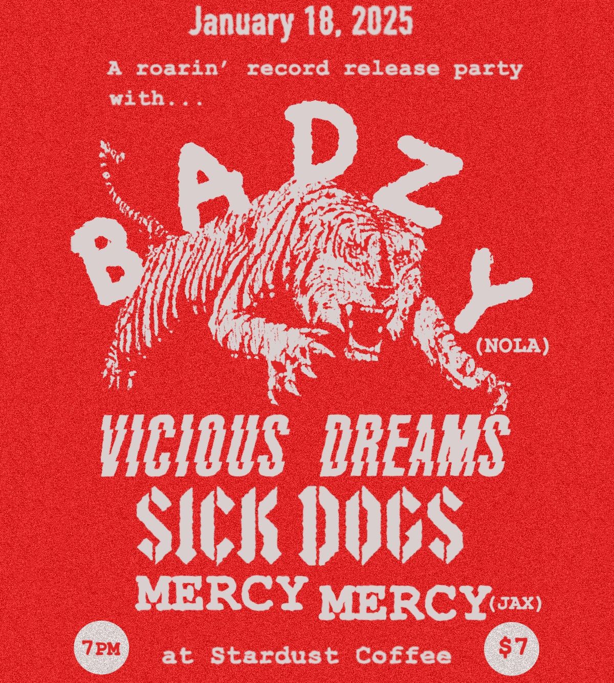 BADZY (Nola), Vicious Dreams, Mercy Mercy (Jax), and Sick Dogs