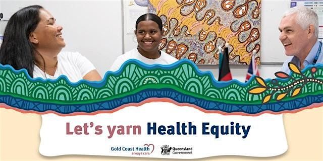 Let's Yarn About First Nations Healthy Equity