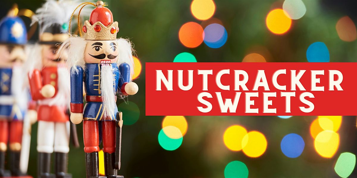 Nutcracker Sweets 2024