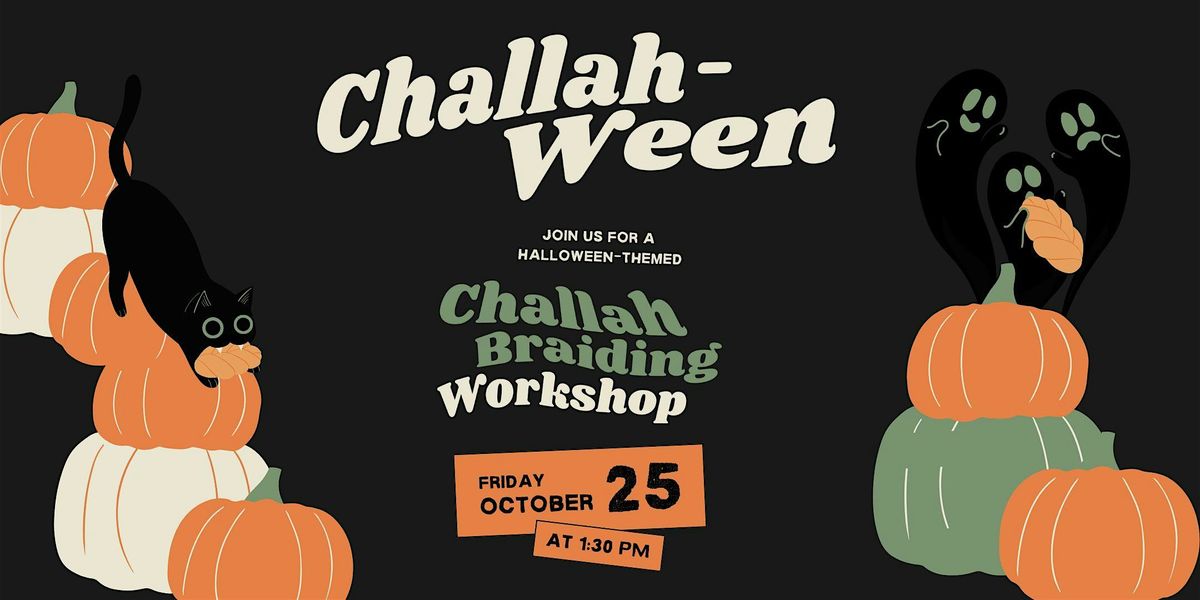 Challah-Ween  Workshop